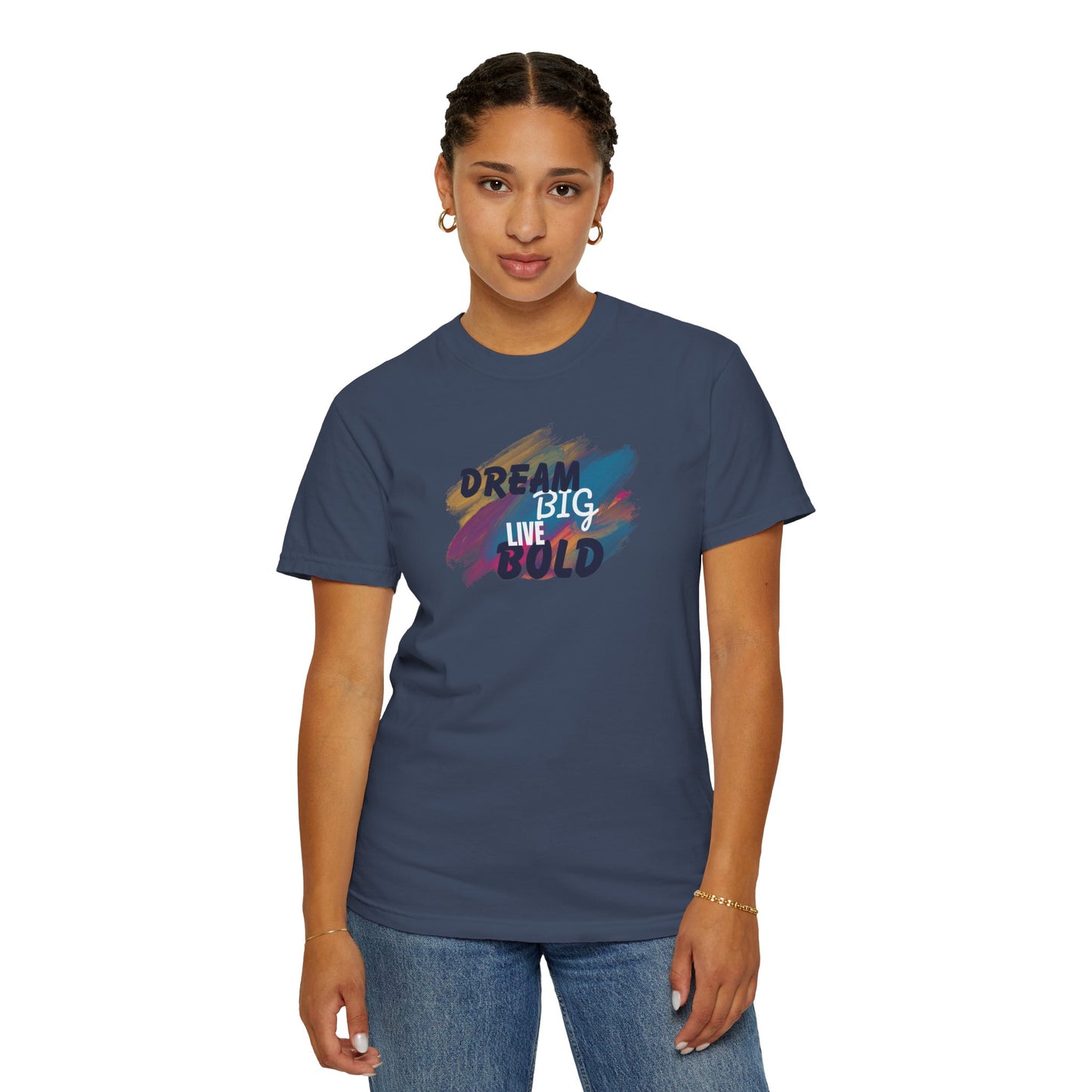 Dream Big Live Bold T-Shirt