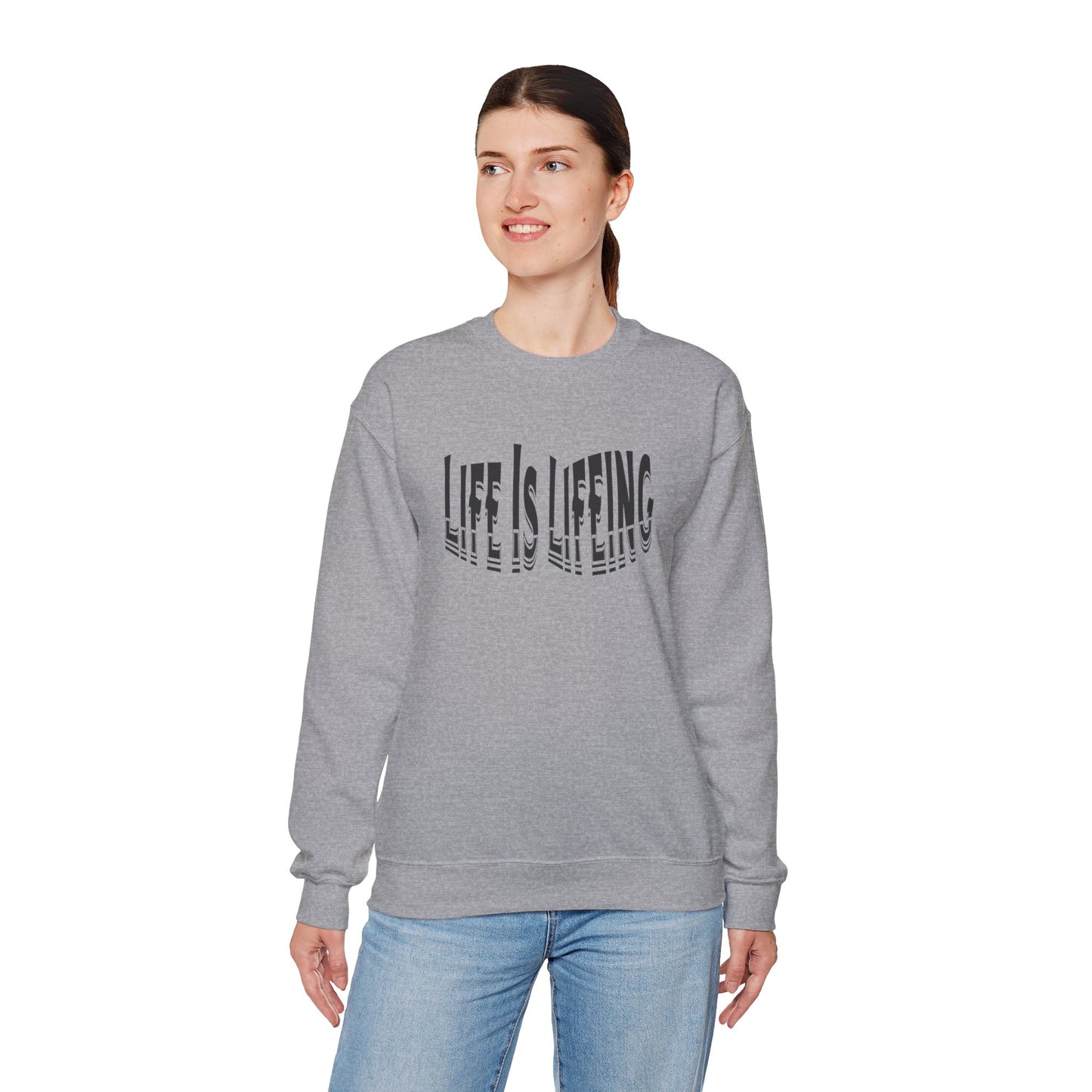 Life is Lifeing Crewneck Sweatshirt - Unisex