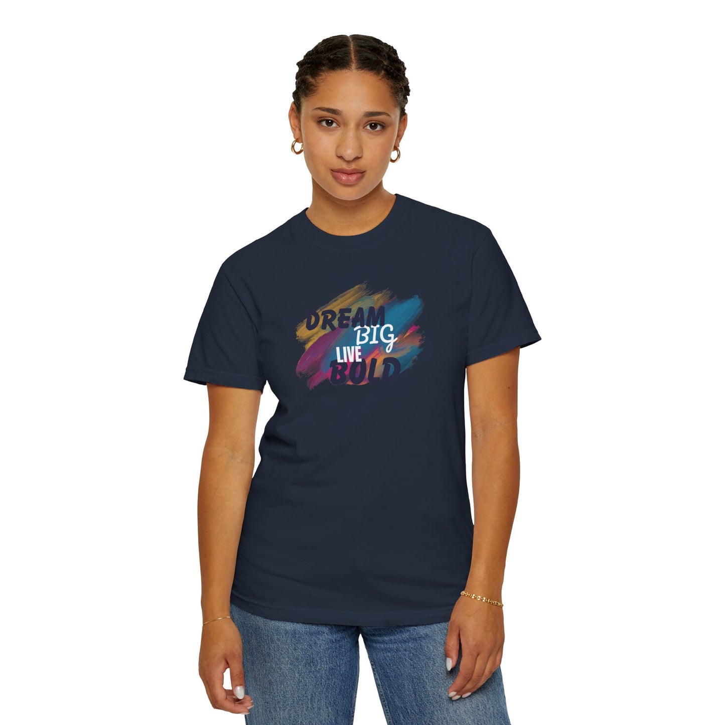 Dream Big Live Bold T-Shirt