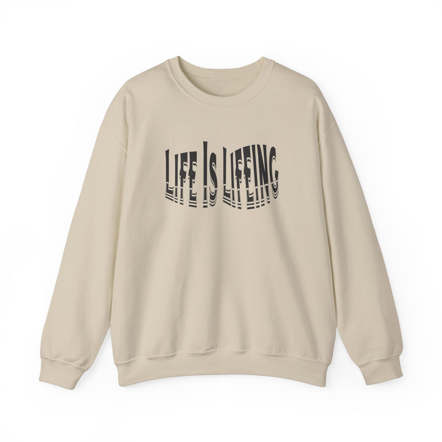 Life is Lifeing Crewneck Sweatshirt - Unisex