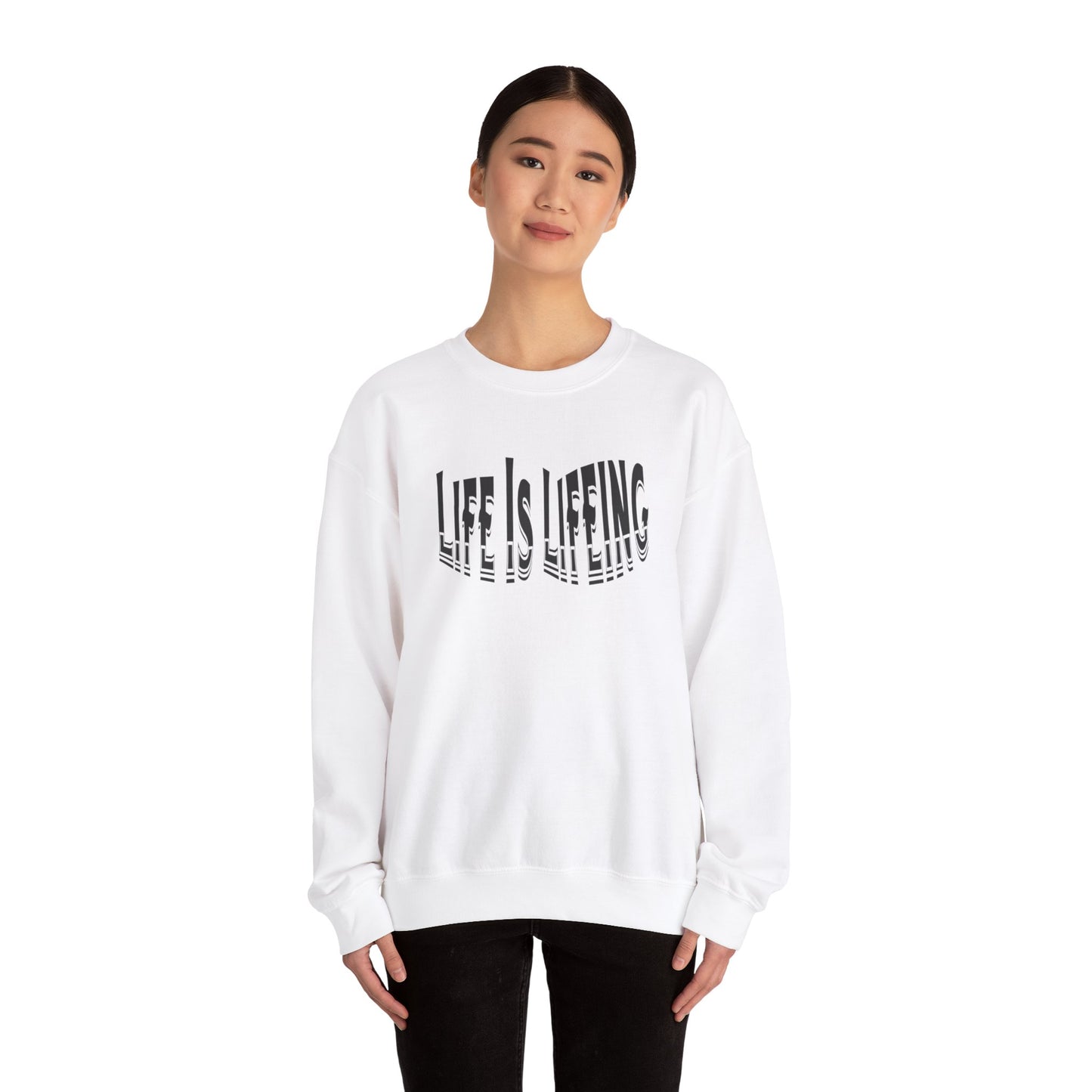 Life is Lifeing Crewneck Sweatshirt - Unisex