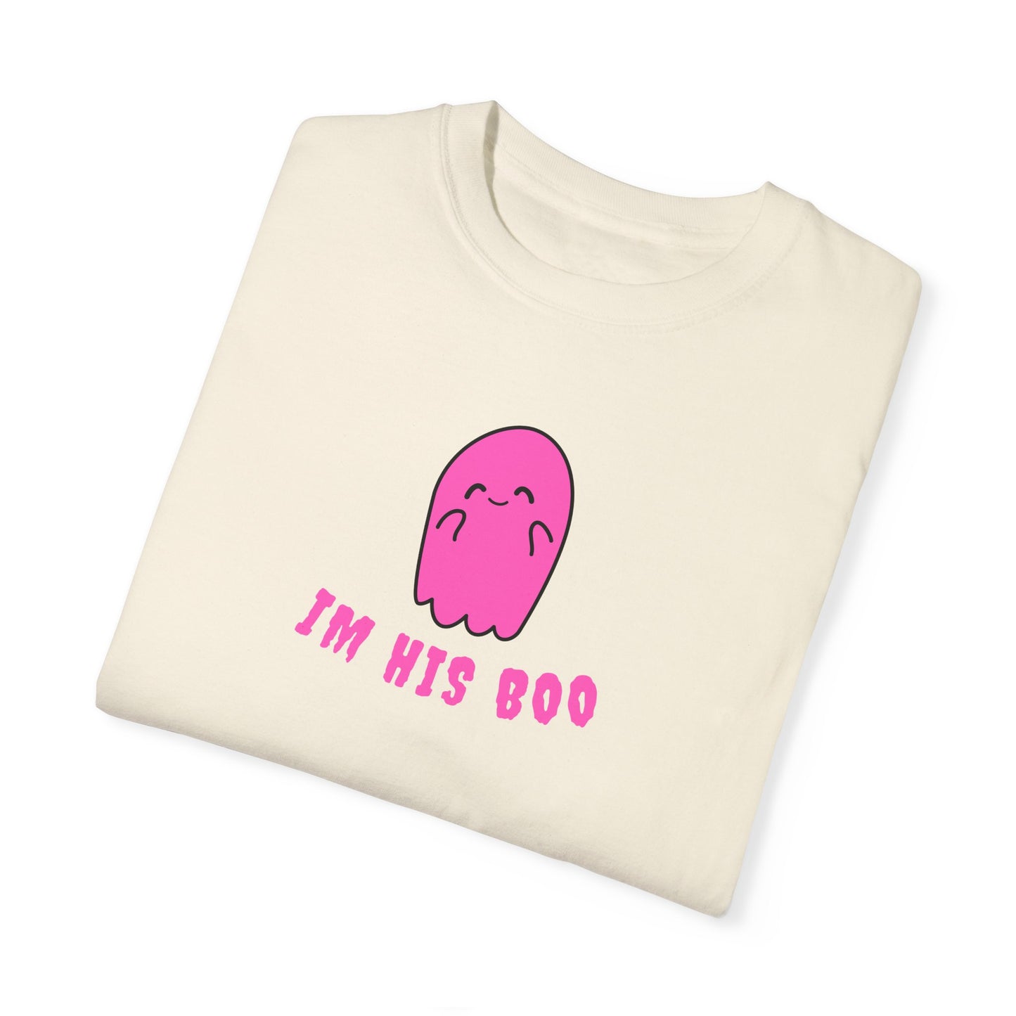 Im his Boo T Shirt