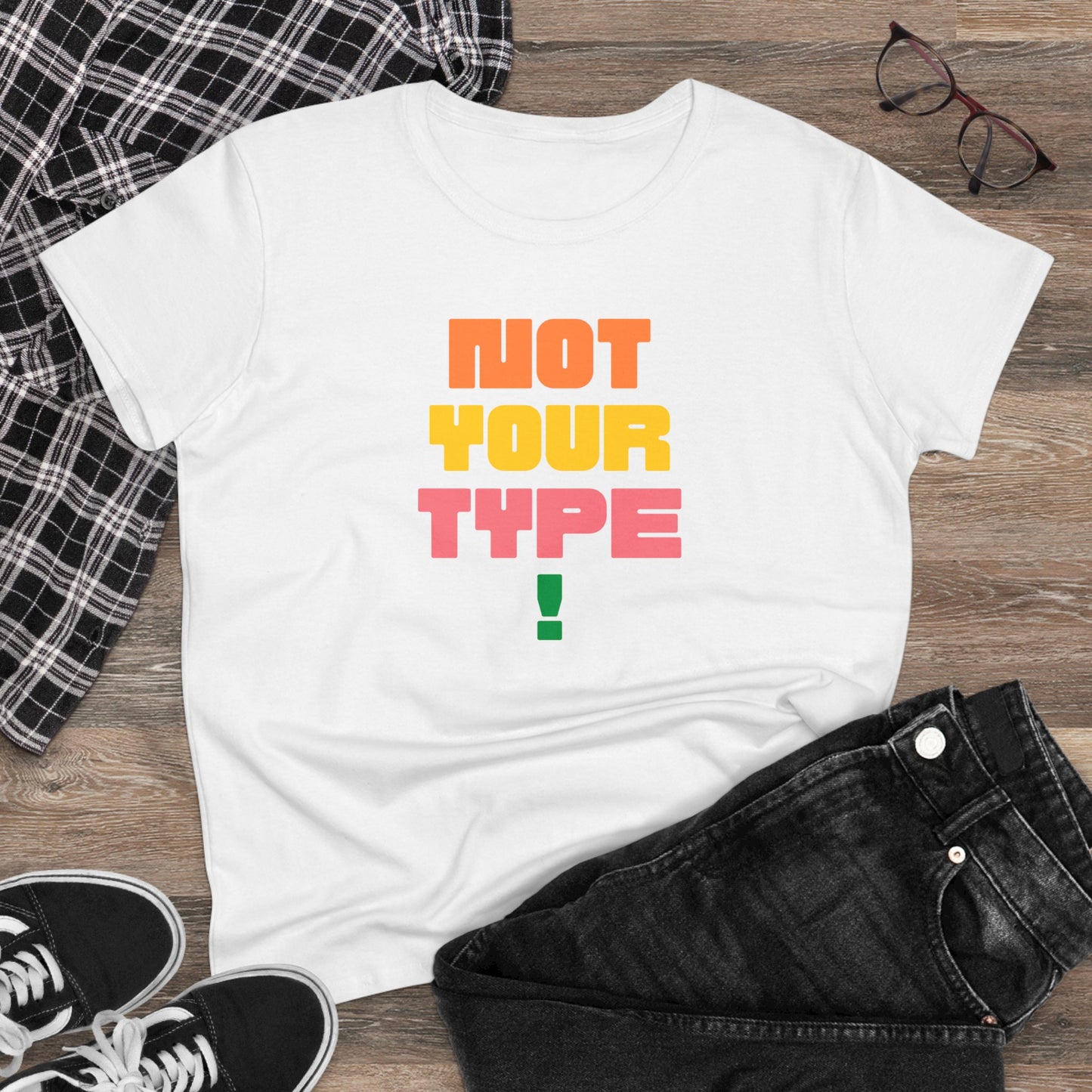 Women's Tee - Not Your Type Midweight Cotton Tee