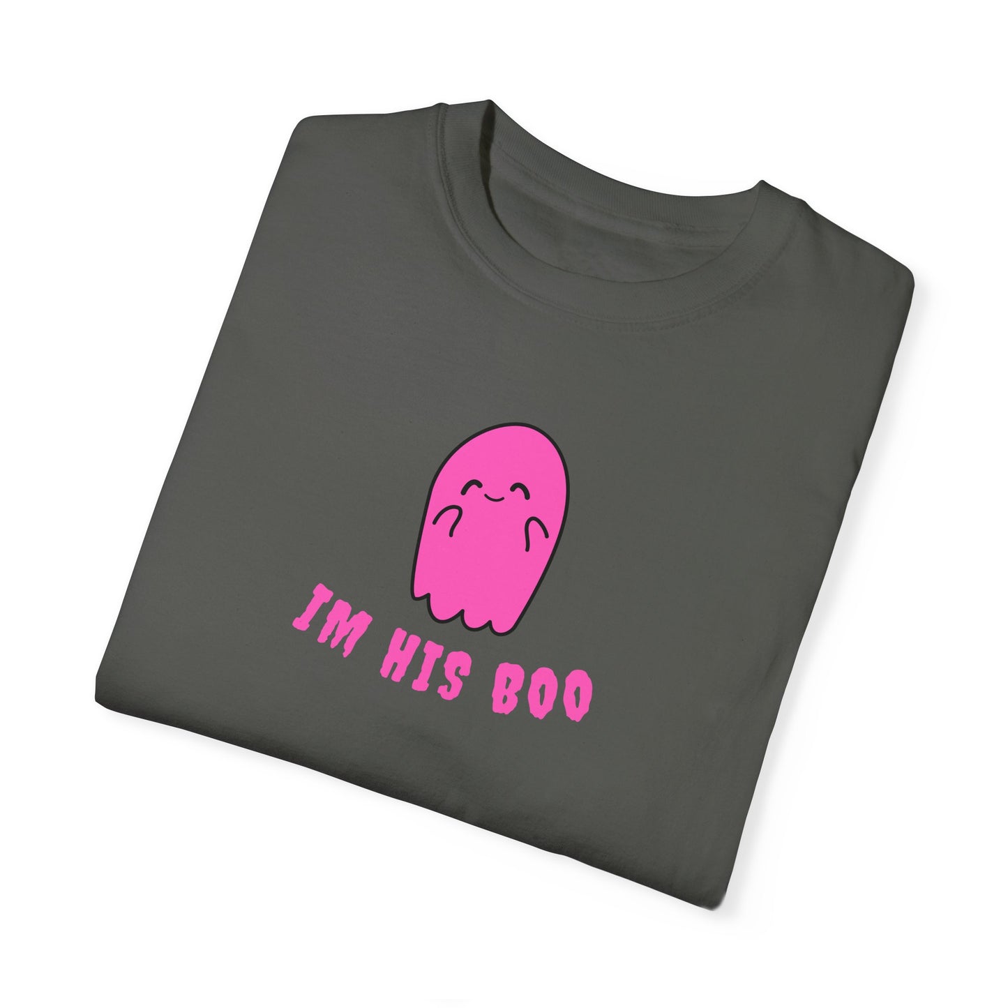 Im his Boo T Shirt