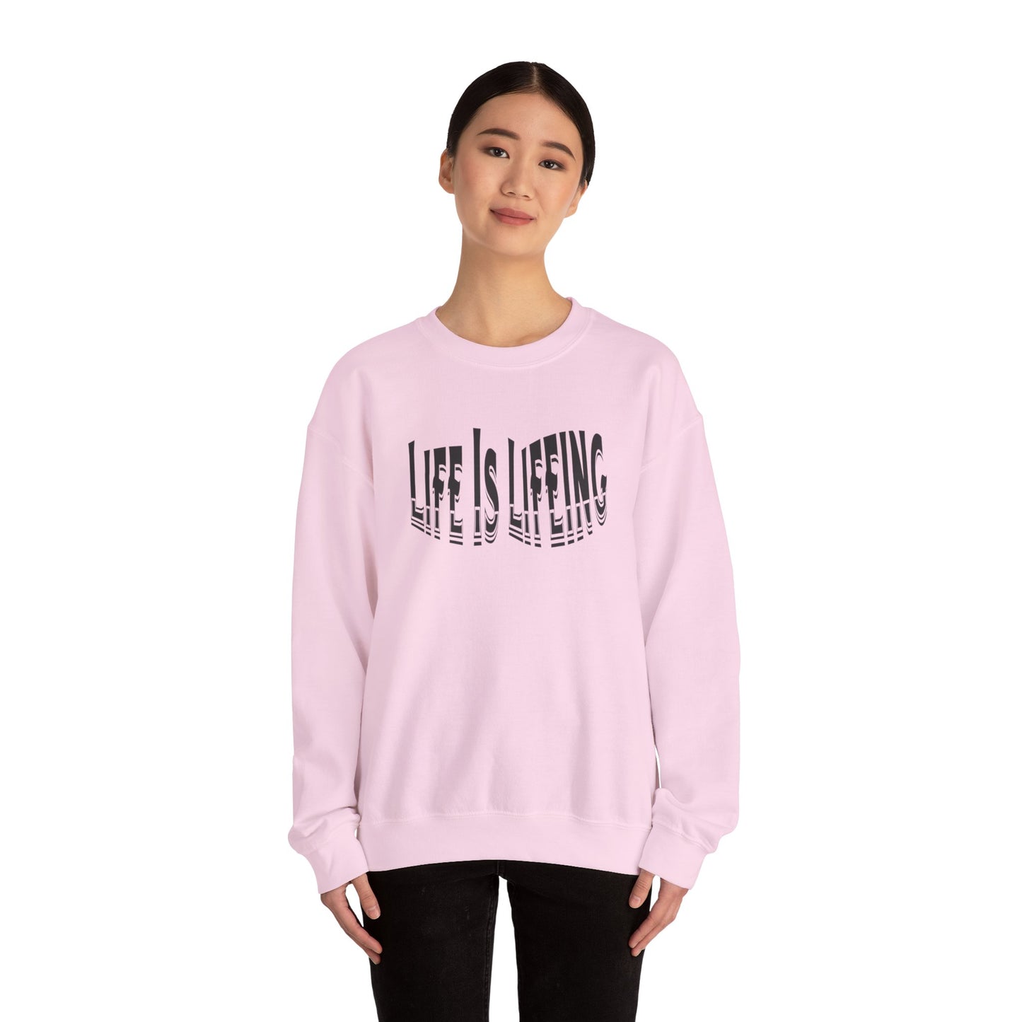 Life is Lifeing Crewneck Sweatshirt - Unisex