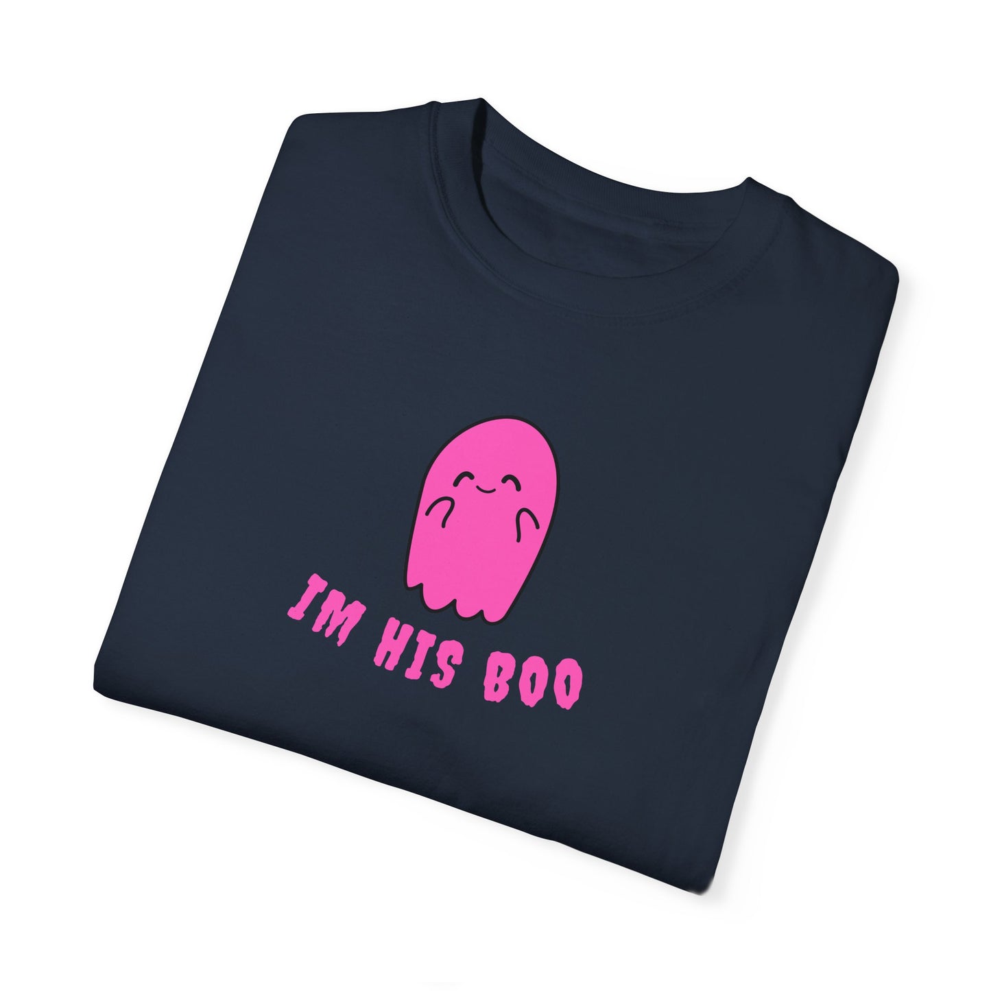 Im his Boo T Shirt