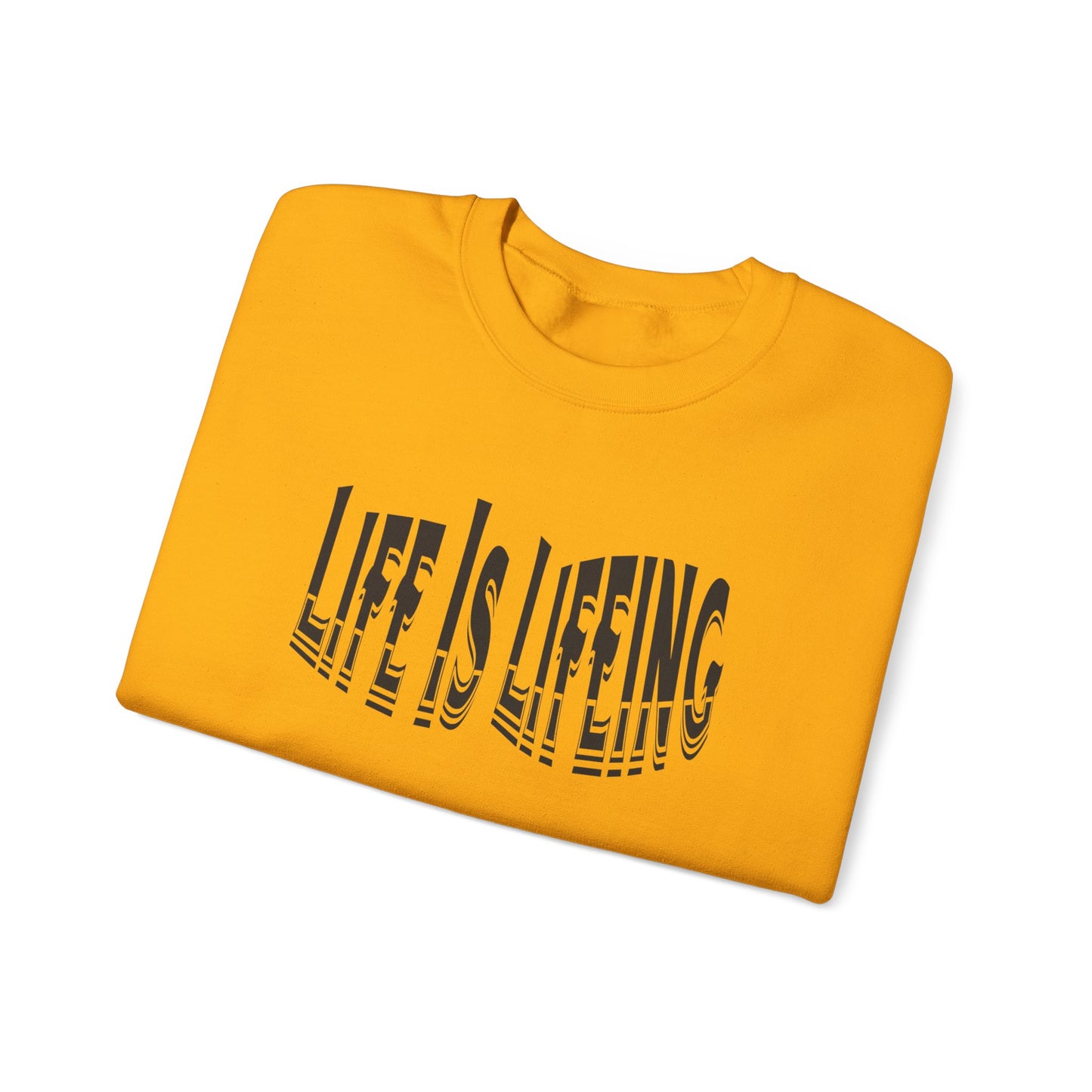 Life is Lifeing Crewneck Sweatshirt - Unisex