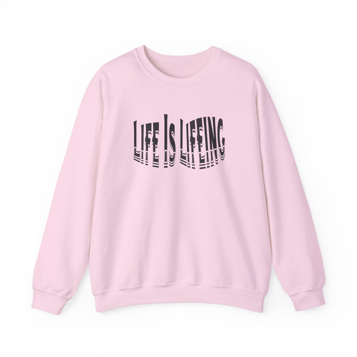 Life is Lifeing Crewneck Sweatshirt - Unisex