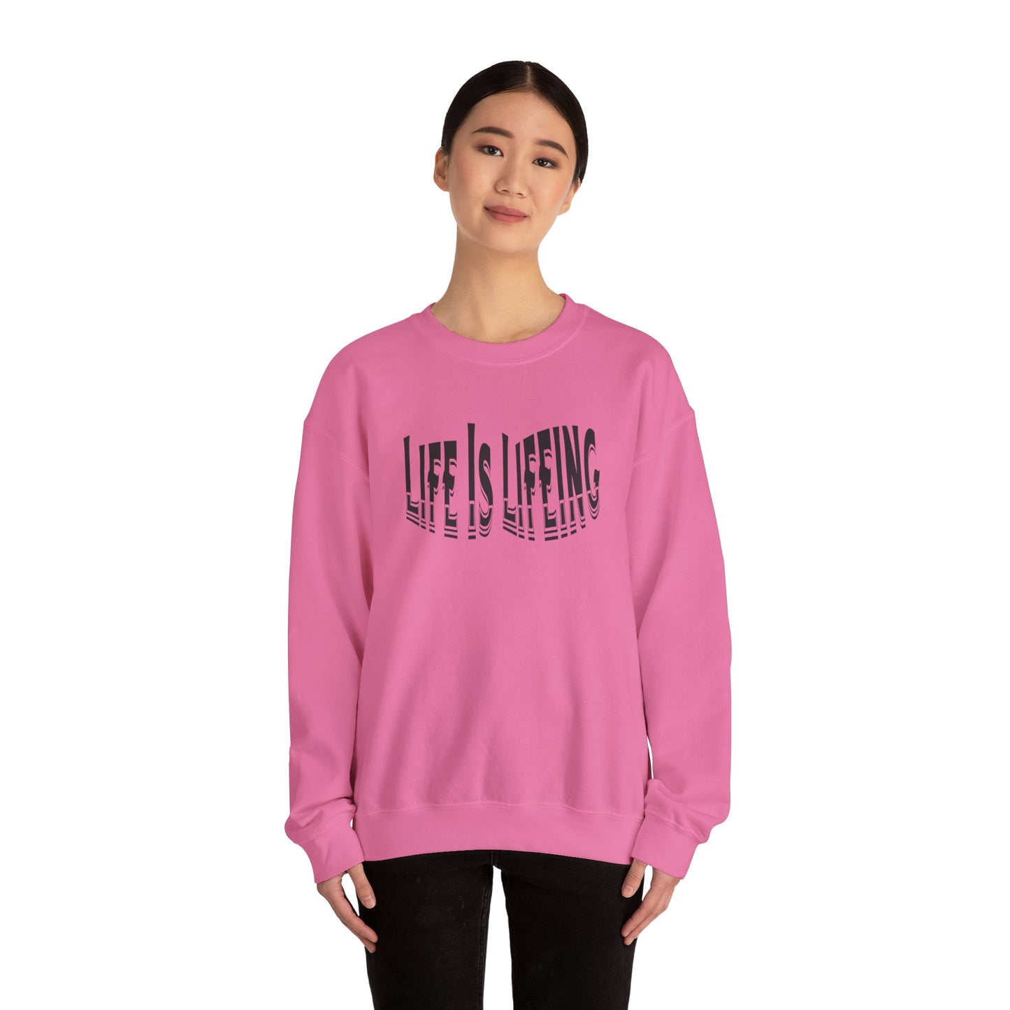 Life is Lifeing Crewneck Sweatshirt - Unisex