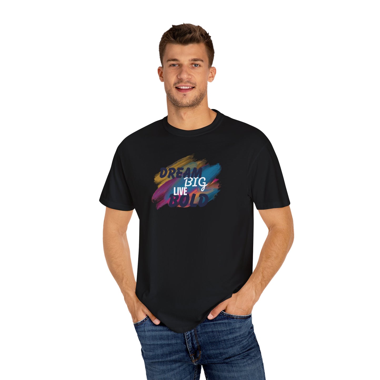 Dream Big Live Bold T-Shirt