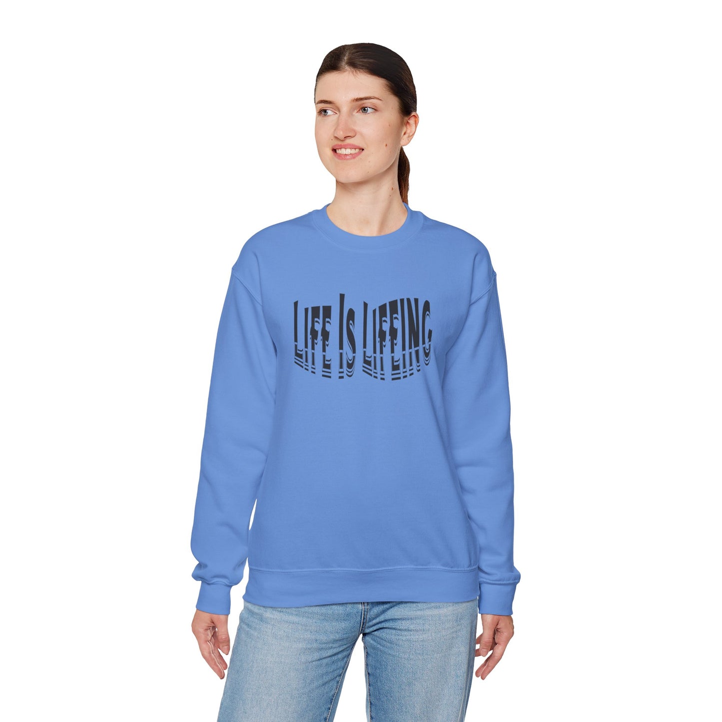 Life is Lifeing Crewneck Sweatshirt - Unisex